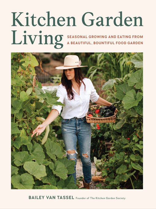 Title details for Kitchen Garden Living by Bailey Van Tassel - Available